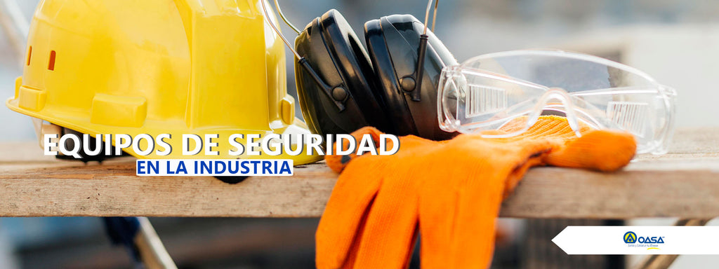 Los equipos de seguridad y su importancia dentro de la industria